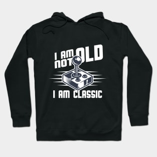 I Am not Old I am Classic. Father's Day Gift Hoodie